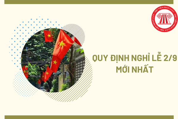 Quy định nghỉ lễ 2/9 mới nhất