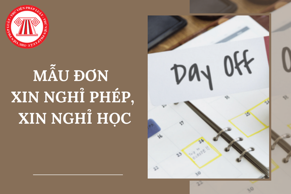 Mẫu đơn xin nghỉ phép, nghỉ học