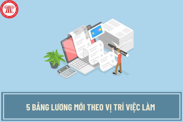 Chính thức 5 bảng lương mới theo vị trí việc làm theo Nghị quyết 27 sẽ được xem xét hoàn thành trong năm 2026?