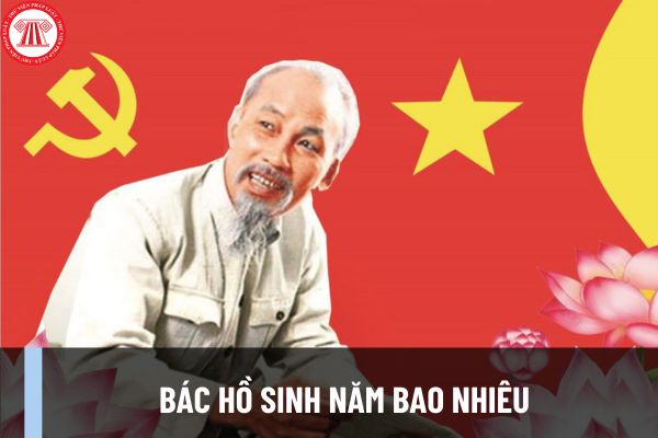 Bác hồ sinh năm bao nhiêu? Kỷ niệm 134 năm ngày sinh Chủ tịch Hồ Chí Minh có được nghỉ học không?