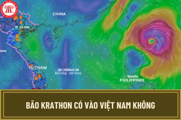 Bão krathon có vào Việt Nam không? Bão krathon vào Biển Đông khi nào? Bão krathon mạnh cấp bao nhiêu?