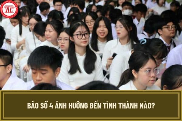 Học sinh tỉnh thành nào được nghỉ học để tránh bão số 4? Cập nhật các tỉnh thành cho học sinh nghỉ học để tránh bão số 4?