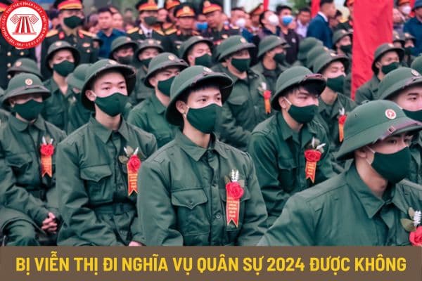 Công dân bị viễn thị đi nghĩa vụ quân sự 2024 được không? Khi nào đi nghĩa vụ quân sự năm 2024?