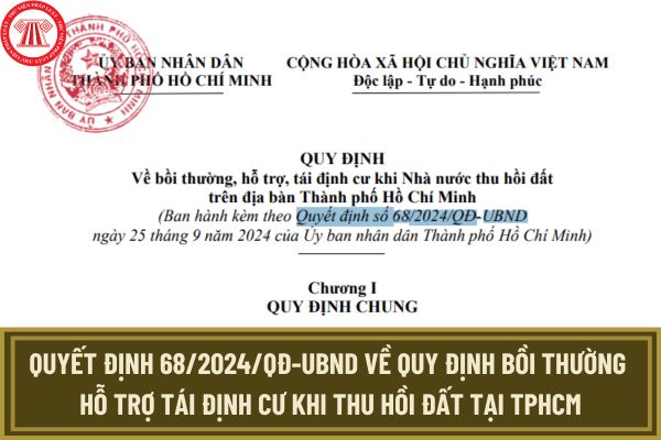 Quyết định 68/2024 UBND về quy định bồi thường hỗ trợ tái định cư khi thu hồi đất tại TPHCM?