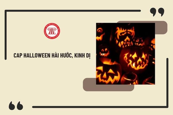 Cap Halloween hài hước, kinh dị? Halloween có ý nghĩa như thế nào? NLĐ có được nghỉ làm vào ngày Halloween 2024 không?