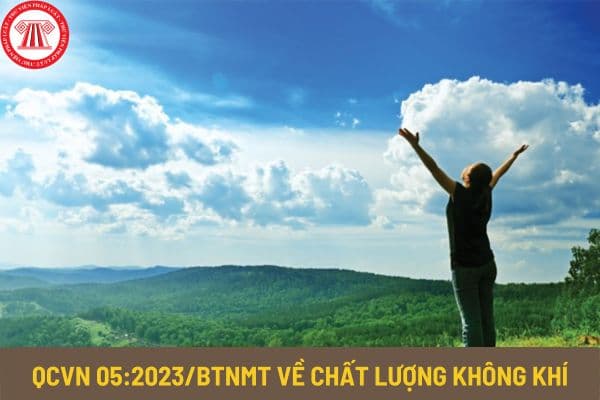 QCVN 05:2023/BTNMT về chất lượng không khí thế nào? Phương pháp xác định thông số trong không khí xung quanh ra sao?