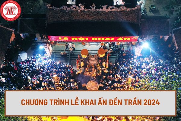 Chương trình Lễ Khai ấn Đền Trần Xuân Giáp thìn 2024 diễn ra như thế nào? Phân luồng giao thông phục vụ Lễ Khai ấn Đền Trần ra sao?