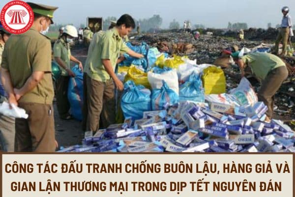 Công tác đấu tranh chống buôn lậu, hàng giả và gian lận thương mại trong dịp Tết Nguyên đán 2024 ra sao?