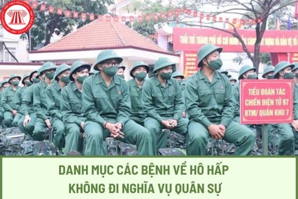 Danh mục các bệnh về hô hấp không đi nghĩa vụ quân sự từ 01/01/2024? Khám nghĩa vụ quân sự khám những nội dung gì?