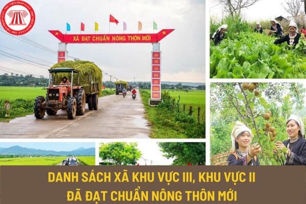 Danh sách xã khu vực III, khu vực II đã đạt chuẩn nông thôn mới theo hướng dẫn mới nhất của Ủy ban dân tộc tại Công văn 1960/UBDT-CSDT?