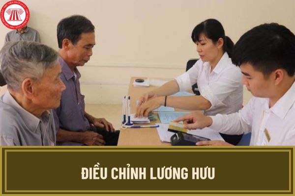 Từ tháng 10/2024 điều chỉnh lương hưu sẽ được báo cáo cấp có thẩm quyền mở rộng phạm vi sử dụng nguồn tích lũy cải cách tiền lương để chi trả?