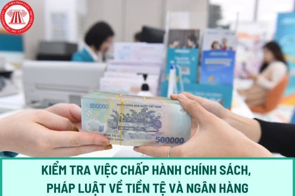 Mẫu quyết định về việc gia hạn thời hạn kiểm tra việc chấp hành chính sách, pháp luật về tiền tệ và ngân hàng mới nhất 2024 ra sao?