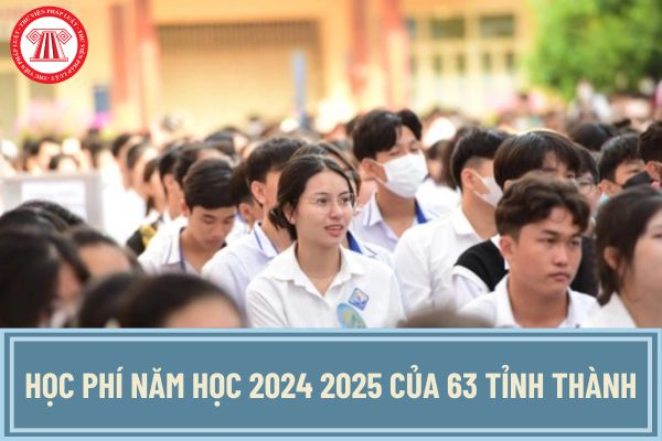 Học phí năm học 2024 2025 của 63 tỉnh thành chi tiết? Mức thu học phí năm học 2024 2025 học sinh trên cả nước ra sao?