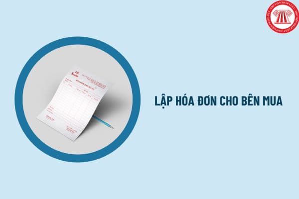 Bên bán phải lập hóa đơn cho bên mua trong mọi trường hợp đúng không?