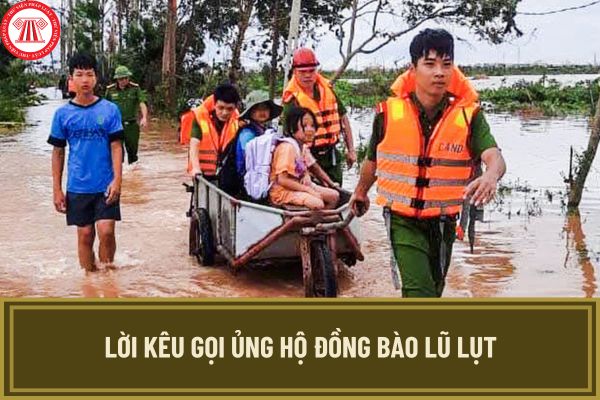 Lời kêu gọi ủng hộ đồng bào lũ lụt các tỉnh thành? Thư kêu gọi ủng hộ đồng bào lũ lụt các tỉnh thành ra sao?