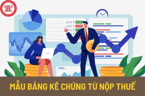 Mẫu bảng kê chứng từ nộp thuế theo Thông tư 80 mới nhất 2023? Tải mẫu bảng kê chứng từ nộp thuế về ở đâu?