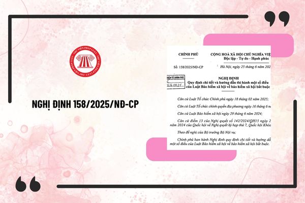 Toàn văn Nghị định 158/2025/NĐ-CP hướng dẫn Luật Bảo hiểm xã hội 2024? Tải về Toàn văn ở đâu?