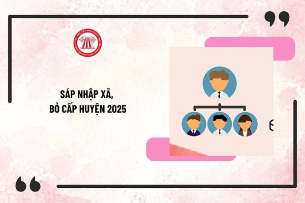 Sáp nhập xã, bỏ cấp huyện 2025: Cán bộ, công chức giữ chức danh lãnh đạo thấp hơn hưởng chính sách gì tại Hướng dẫn 26?