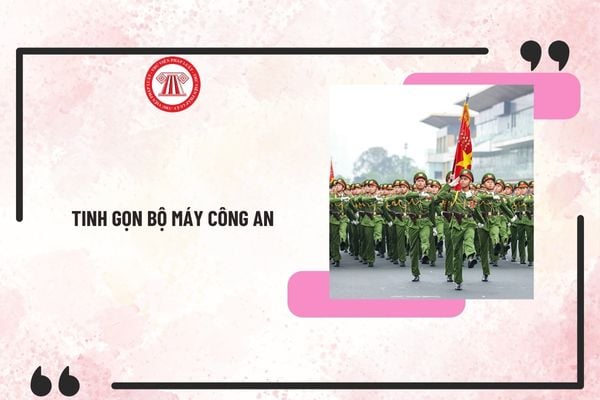 Tinh gọn bộ máy công an theo Kết luận 121 như thế nào? Thống nhất bỏ công an cấp huyện đúng không?