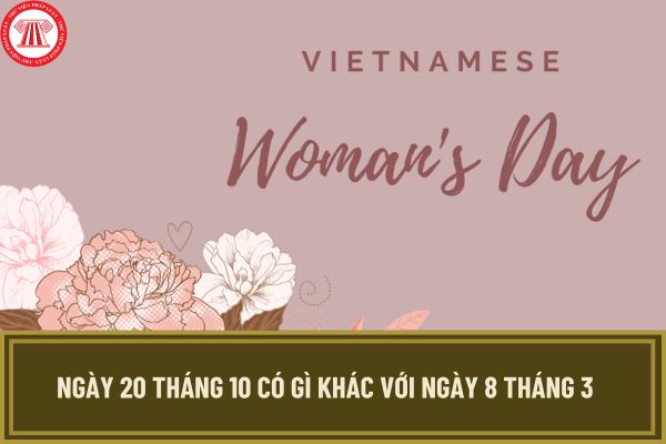 Ngày 20 tháng 10 có gì khác với ngày 8 tháng 3? Công ty có bắt buộc phải tặng quà cho lao động nữ vào ngày 20 tháng 10 không?