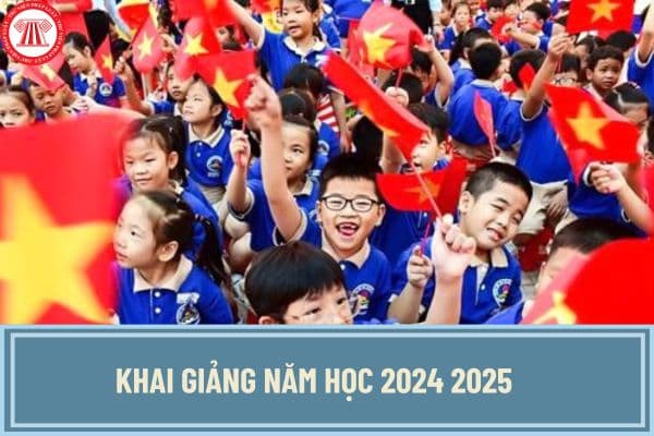 Ngày 5 9 2024 khai giảng năm học 2024 2025 đối với học sinh 63 tỉnh thành? Khai giảng vào ngày 5 9 2024 đúng không?