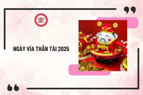 Ngày 7 tháng 2 là ngày gì? 7 tháng 2 năm 2025 có phải ngày Vía Thần Tài không? NLĐ có được nghỉ làm vào ngày này?