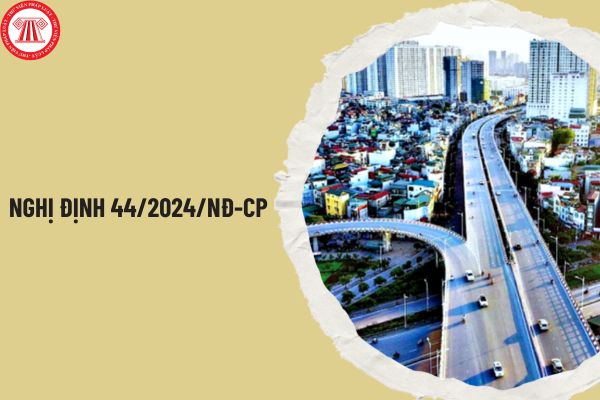 Nghị định 44/2024/NĐ-CP quy định việc quản lý, sử dụng và khai thác tài sản kết cấu hạ tầng giao thông đường bộ thế nào?