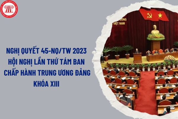 Nghị quyết 45-NQ/TW 2023 Hội nghị lần thứ tám Ban Chấp hành Trung ương Đảng khóa XIII về mục tiêu phát triển đội ngũ trí thức ra sao?