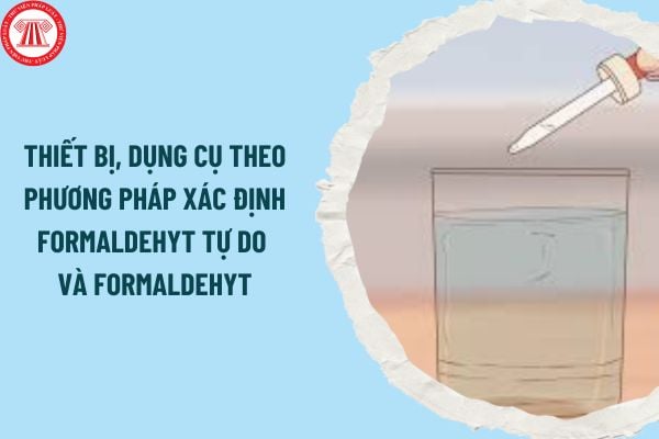 Tiêu chuẩn quốc gia TCVN 7535-1 : 2010 quy định về thuốc thử và thiết bị, dụng cụ theo phương pháp xác định formaldehyt tự do và formaldehyt?