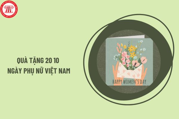 Gợi ý quà tặng 20 10 ngày phụ nữ Việt Nam? Tổng hợp một số quà tặng phụ nữ ngày 20 10 ý nghĩa?