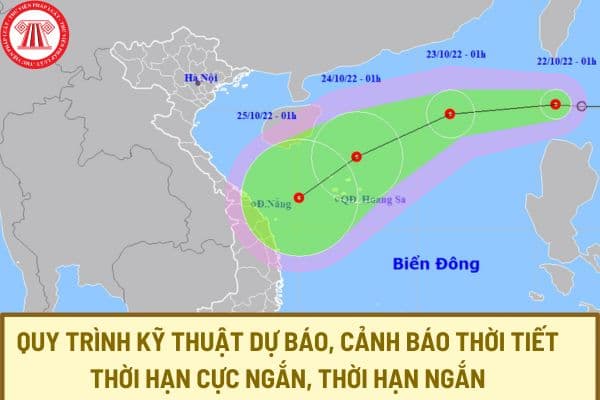 Quy trình kỹ thuật dự báo, cảnh báo thời tiết thời hạn cực ngắn, thời hạn ngắn từ 15/02/2024 như thế nào?