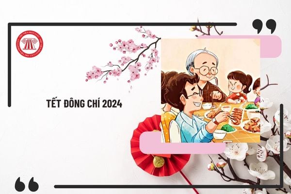 Tết Đông chí 2024 là ngày nào? Tết Đông chí là ngày gì? Tết Đông chí 2024 vào thứ mấy trong tuần?