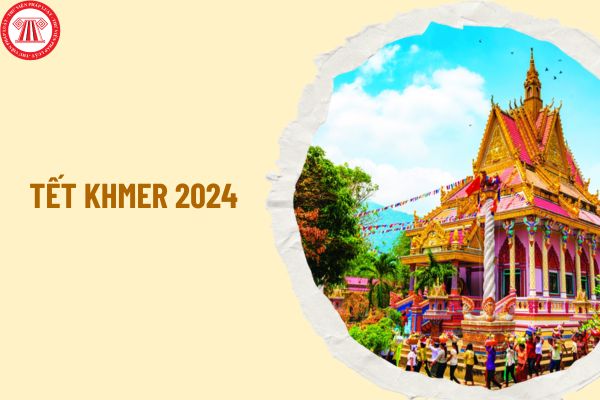 Tết Khmer 2024 diễn ra bao nhiêu ngày? Tết Khmer là Tết gì? Tết Khmer có ý nghĩa như thế nào?