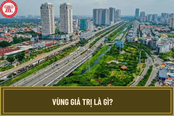 Vùng giá trị là gì? Thiết lập vùng giá trị khi xây dựng bảng giá đất mới nhất 2024 như thế nào?