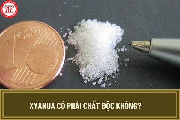 Xyanua có phải chất độc không? Sử dụng một lượng xyanua bao nhiêu có thể giết chết một người?