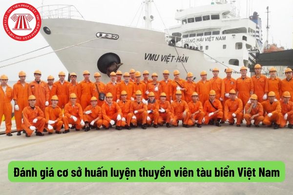 Đánh giá cơ sở huấn luyện thuyền viên tàu biển Việt Nam