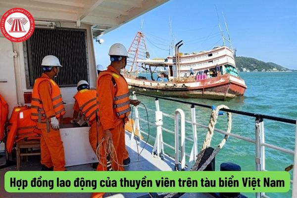 Hợp đồng lao động thuyền viên tàu biển Việt Nam