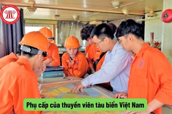 Phụ cấp thuyền viên tàu biển Việt Nam