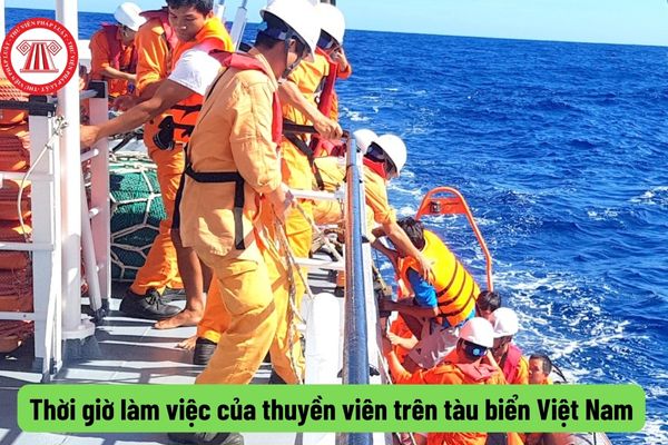 Thời giờ làm việc thuyền viên tàu biển Việt Nam