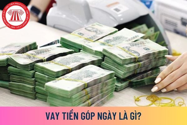 Vay tiền góp ngày