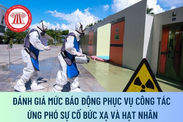 đánh giá mức báo động phục vụ công tác ứng phó sự cố bức xạ và hạt nhân