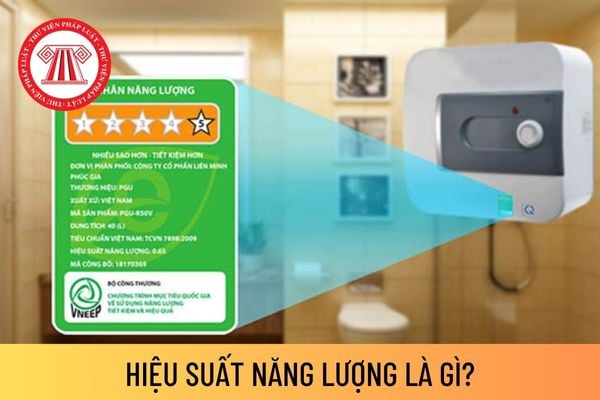 Hiệu suất năng lượng là gì?