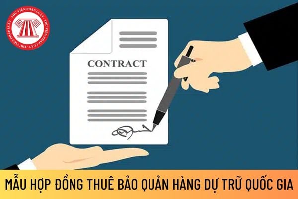 Mẫu Hợp đồng thuê bảo quản hàng dự trữ quốc gia