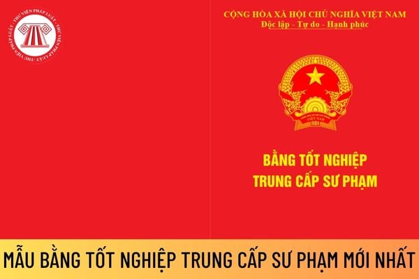 mẫu bằng tốt nghiệp trung cấp sư phạm