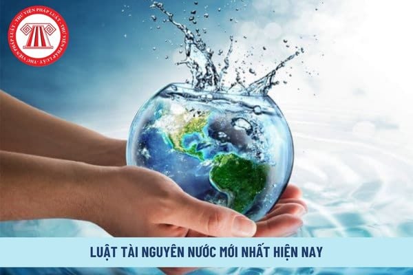 Luật Tài nguyên nước mới nhất hiện nay