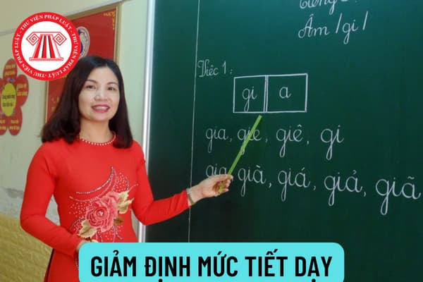 Định mức tiết dạy là gì? Quy định thế nào về định mức tiết dạy của giáo viên? Giảm định mức tiết dạy đối với giáo viên các cấp được quy định như thế nào?