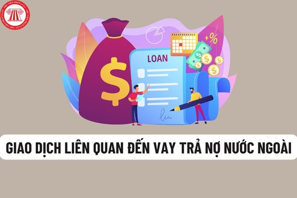 Các giao dịch nào liên quan đến hoạt động vay trả nợ nước ngoài trên tài khoản vay trả nợ nước ngoài?