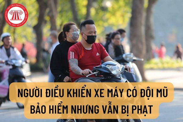 Thông tin mới nhất không đội mũ bảo hiểm phạt bao nhiêu 2023 tại Việt Nam