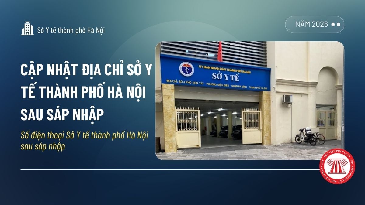 Cập nhật địa chỉ Sở Y tế thành phố Hà Nội sau sáp nhập? Số điện thoại Sở Y tế thành phố Hà Nội sau sáp nhập?