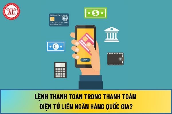 Quy trình tạo lệnh thanh toán trong thanh toán điện tử liên ngân hàng Quốc gia đối với lệnh thanh toán khởi tạo từ chứng từ giấy mới nhất 2024?